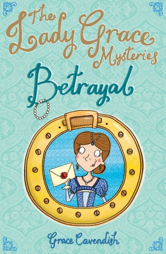 Book cover of The Lady Grace Mysteries: Betrayal by Grace Cavendish