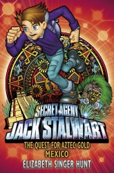 Book cover of Jack Stalwart: The Quest for Aztec Gold by Elizabeth Singer Hunt