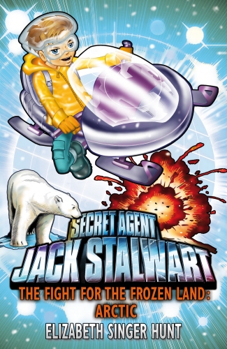 Book cover of #12 - Jack Stalwart: The Fight for the Frozen Land by Elizabeth Singer Hunt