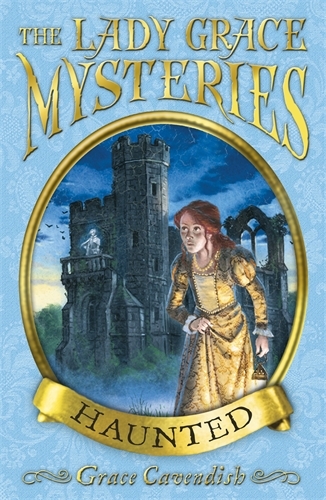 Book cover of The Lady Grace Mysteries: Haunted by Grace Cavendish