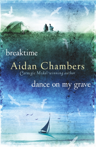 Book cover of #1 - Breaktime & Dance on My Grave by Aidan Chambers