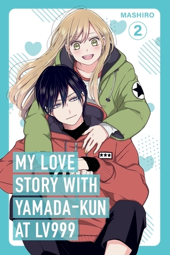 Book cover of #2 - My Love Story with Yamada-kun at Lv999, Vol. 2 by Mashiro