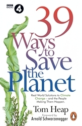 Book cover of 39 Ways to Save the Planet by Tom Heap