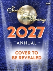 Book cover of Official Strictly Come Dancing Annual 2027 by Alison Maloney
