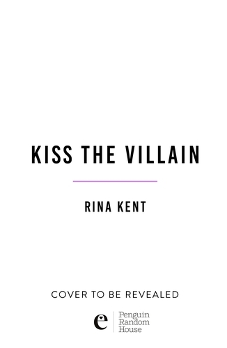 Book cover of Kiss the Villain by Rina Kent