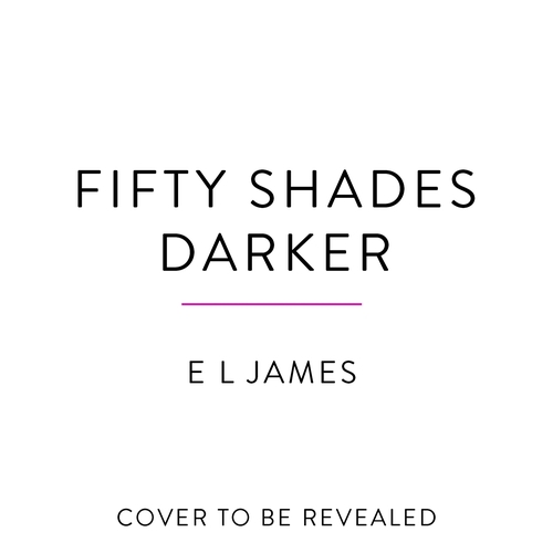 Book cover of Fifty Shades Darker by E L James