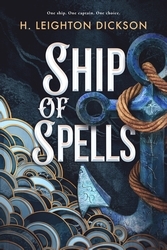 Book cover of Ship of Spells by H. Leighton Dickson