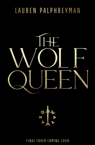 Book cover of The Wolf Queen by Lauren Palphreyman