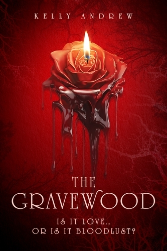 Book cover of The Gravewood by Kelly Andrew