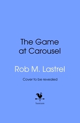 Book cover of The Game at Carousel by Rob M. Lastrel