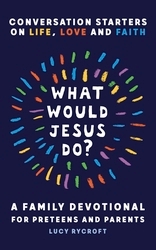 Book cover of What Would Jesus Do? by 	 Lucy Rycroft