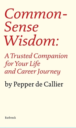 Book cover of Common Sense Wisdom by Pepper de Callier