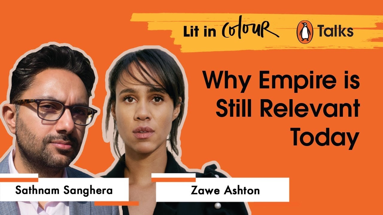 We Need To Talk About The British Empire with Sathnam Sanghera and Zawe Ashton