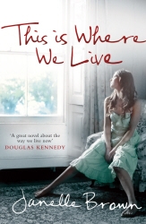 Book cover of This is Where We Live by Janelle Brown