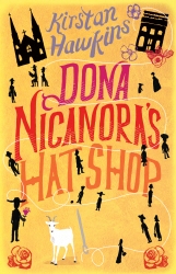 Book cover of Dona Nicanora's Hat Shop by Kirstan Hawkins