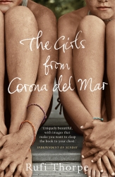 Book cover of The Girls from Corona del Mar by Rufi Thorpe