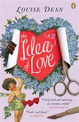 Book cover of The Idea of Love by Louise Dean