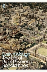 Book cover of The Life of Right Reverend Ronald Knox by Evelyn Waugh