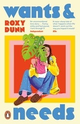 Book cover of Wants and Needs by Roxy Dunn