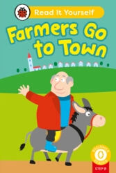 Book cover of Farmers Go to Town (Phonics Step 8): Read It Yourself - Level 0 Beginner Reader by Ladybird