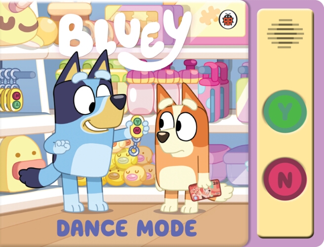 Book cover of Bluey: Dance Mode by Bluey