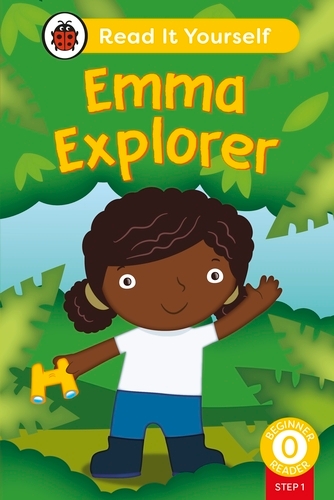 Book cover of Emma Explorer (Phonics Step 1): Read It Yourself - Level 0 Beginner Reader by Ladybird
