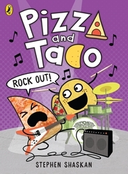 Book cover of Pizza and Taco: Rock Out! by Stephen Shaskan