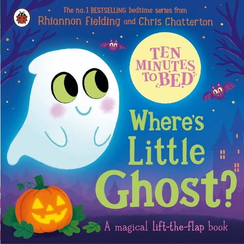 Book cover of Ten Minutes to Bed: Where's Little Ghost? by Rhiannon Fielding