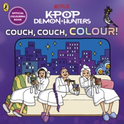 Book cover of KPop Demon Hunters: Couch, Couch, Colour!: Official Colouring Book by KPop Demon Hunters
