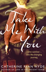 Book cover of Take Me With You by Catherine Ryan Hyde