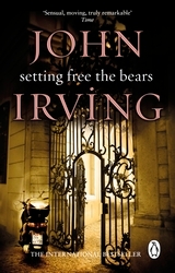 Book cover of Setting Free The Bears by John Irving