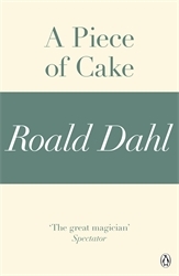 Book cover of A Piece of Cake (A Roald Dahl Short Story) by Roald Dahl