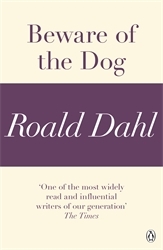 Book cover of Beware of the Dog (A Roald Dahl Short Story) by Roald Dahl