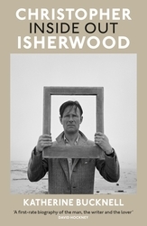 Book cover of Christopher Isherwood Inside Out by Katherine Bucknell