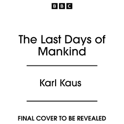 Book cover of The Last Days of Mankind by Karl Kaus