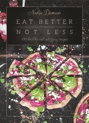 Book cover of Eat Better Not Less by Nadia Damaso