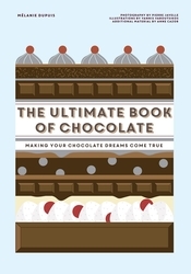 Book cover of The Ultimate Book of Chocolate by Melanie Dupuis