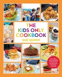 Book cover of The Kids Only Cookbook by Sue Quinn