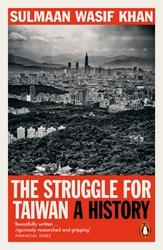 Book cover of The Struggle for Taiwan by Sulmaan Wasif Khan