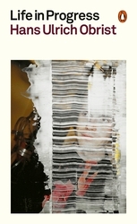 Book cover of Life in Progress by Hans Ulrich Obrist