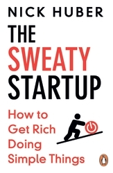 Book cover of The Sweaty Startup by Nick Huber