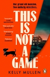 Book cover of This Is Not a Game by Kelly Mullen