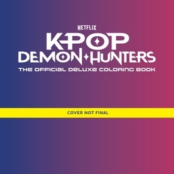 Book cover of KPop Demon Hunters: Official Colouring Book by Random House Worlds