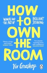 Book cover of How to Own the Room by Viv Groskop